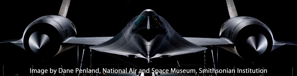 SR-71 copyright Dane Penland, National Air and Space Museum, Smithsonian Institution